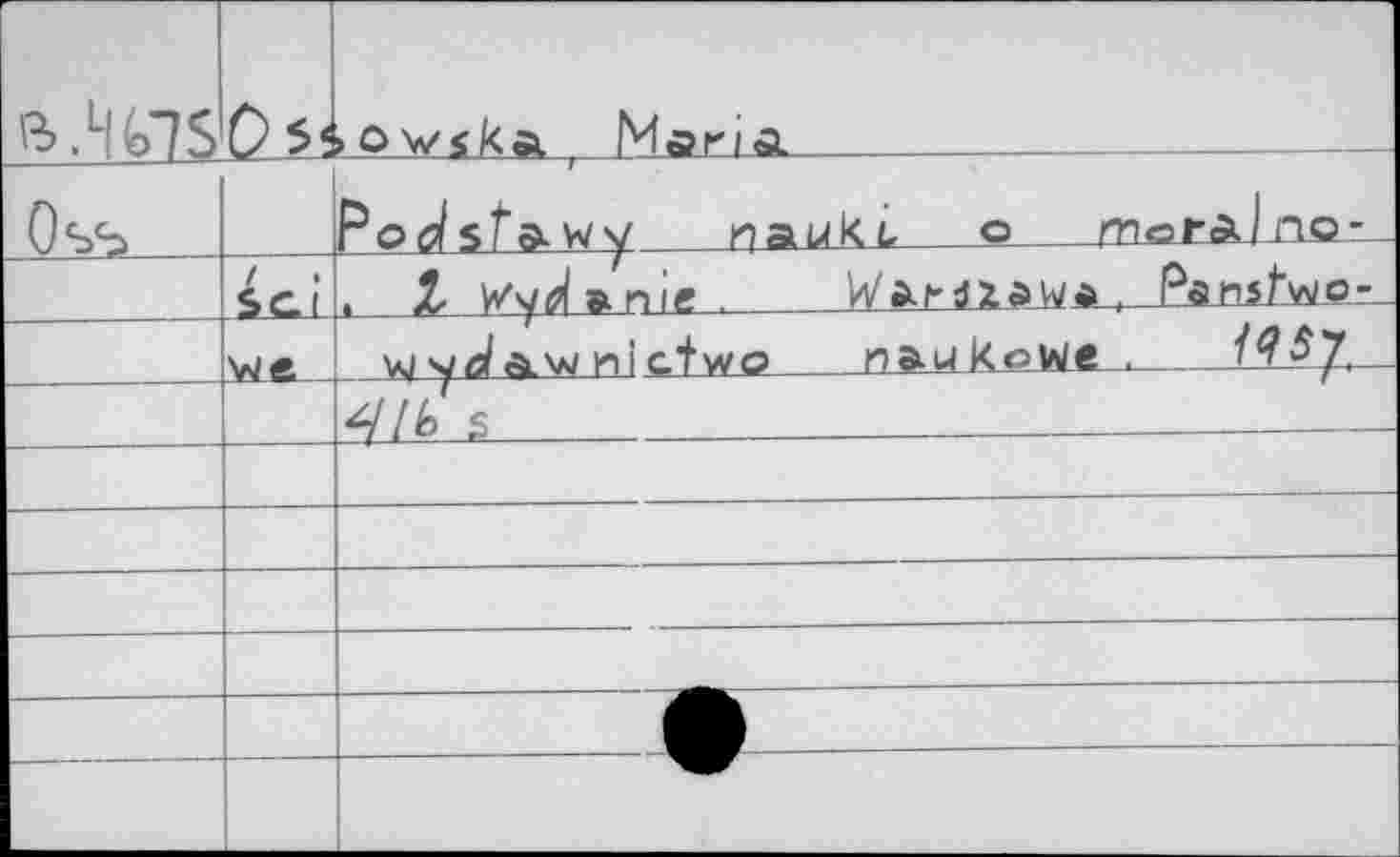 ﻿B.HG7S	Ья	• owik* т М&П&
Os5		Po^SÎ^wy	nauki, о jtlö£äJtlqt_
	$G	1_ X Wydvnie .	W &MX	o~_
		yj yg/A\»j wi atwo _ n&uikpWe .,		
		4/b s
		
		
		
		
		^1^
		